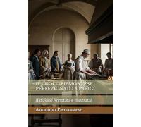 IL CUOCO PIEMONTESE PERFEZIONATO A PARIGI: (Edizione Annotata e Illustrata)