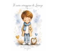 Il cuore coraggioso di Lorenzo