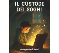 Il Custode dei sogni (Libricini Magici)