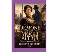 Il demone delle mogli altrui: Romanzo