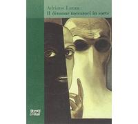 Il dèmone toccatoci in sorte