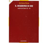 Il desiderio di Dio. Studio dei Salmi 42-43