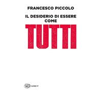 Il desiderio di essere come tutti