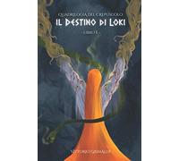 Il destino di Loki: Quadrilogia del Crepuscolo - 1