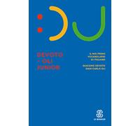 Il Devoto-Oli junior. Il mio primo vocabolario di italiano