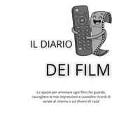 Il diario dei film: Lo spazio per annotare ogni film che guardo