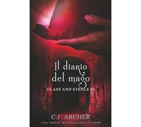 Il diario del mago: 4 (Glass and Steele - Italiano)