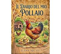 IL DIARIO DEL MIO POLLAIO