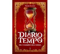 Il Diario del Tempo: nel Cammino dell'Anima