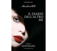 Il Diario dell'Altro Me: I racconti erotici del MarcheseBB