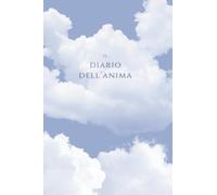 Il diario dell'anima: Per accompagnarti nella lettura e meditazione della Parola di Dio