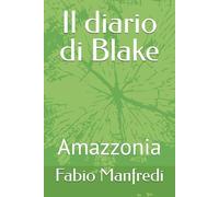Il diario di Blake: Amazzonia