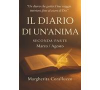 Il Diario di un’anima - Seconda parte (Marzo-Agosto)
