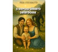 IL DIAVOLO GABBATO DALLA DONNA: DAL VECCHIO FRIULI, UNA FIABA DI CORAGGIO E ASTUZIA