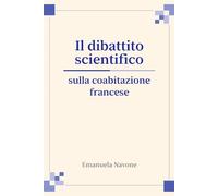 Il dibattito scientifico sulla coabitazione francese (Percorsi, studi, ricerche)