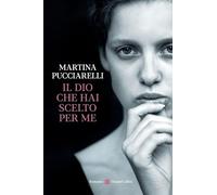 Il Dio che hai scelto per me