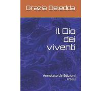 Il Dio dei viventi: Annotato da Edizioni FraLu