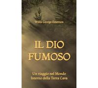 Il Dio Fumoso: Un viaggio nel Mondo Interno della Terra Cava
