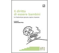 Il diritto di essere bambini. Un Festival per gio