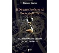 Il Discorso Profetico sul Monte degli Ulivi: Gli insegnamenti di Gesù in Matteo 24 e 25