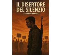 Il disertore del silenzio