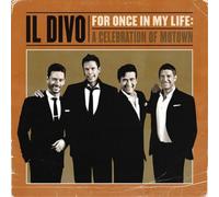 Il Divo: For Once in My Life