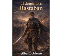 Il dominio di Rastaban: Queeral saga fantasy