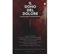 IL DONO DEL DOLORE: SOLO CHI E' PRONTO A MUTARE SOPRAVVIVE (L'Estremo Risveglio)