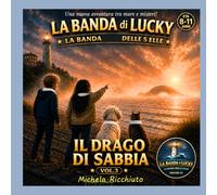 IL DRAGO DI SABBIA (LA BANDA DI LUCKY)