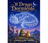 Il Drago Dormiente: 31 favole della buonanotte con i draghi!