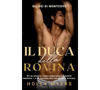 Il Duca della Rovina: Un dark romance MM mafioso ambientato al college (Gli Dei di Montcove)