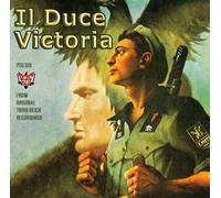 Il Duce Victoria by Original Third Reich Nazi Recordings