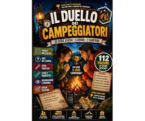 Il Duello dei Campeggiatori: 30 Sfide 1 contro 1 per Coppie e Amici - Libro di Giochi Speciale Campeggio, Camper e Falò: Quiz, Crucipuzzle, Penitenze ... per Adulti in Tenda, Bivacco e Trekking