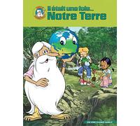 Il était une fois...la Terre - L'intégrale