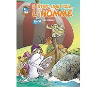 Il était une fois l'homme T03: Les Vikings