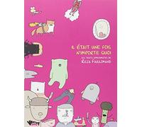 IL ETAIT UNE FOIS N'IMPORTE QUOI - TRAITS APPROXIMATIFS: Un recueil issu de Traits approximatifs