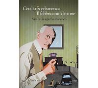 Il fabbricante di storie. Vita di Giorgio Scerbanenco