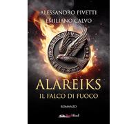 Il falco di fuoco. Alareiks