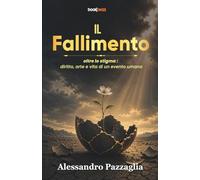 Il Fallimento: oltre lo stigma: diritto, arte e vita di un evento umano