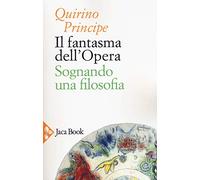 Il fantasma dell'opera. Filosofia della musica in scena
