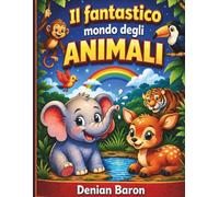 Il fantastico mondo degli ANIMALI: Libro da Unire i Puntini e Colorare per Bambini: Disegni di Animali da Tracciare, Imparare i Nomi e Colorare (Con Pagine Nere Sul Retro)
