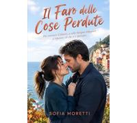 Il Faro delle Cose Perdute: Un'emozionante storia di rinascita, colpa e perdono sulle coste della Liguria