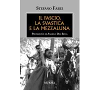 Il fascio, la svastica e la mezzaluna (1939-1945. Seconda guerra mondiale)