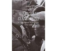 Il fascismo clandestino e l'epurazione in Sardegna - 1943-1946