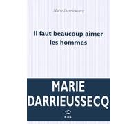 Il faut beaucoup aimer les hommes (Prix Medicis 2013)