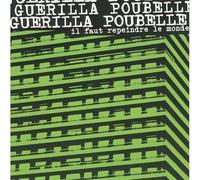 Il faut repeindre le monde… en noir , Guerilla Poubelle