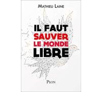 Il faut sauver le monde libre