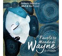 Il Favoloso Mondo Di Wayne Lo Strambo