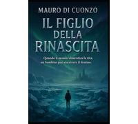 IL FIGLIO DELLA RINASCITA