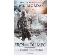 Il figlio di Nettuno. Eroi dell'Olimpo